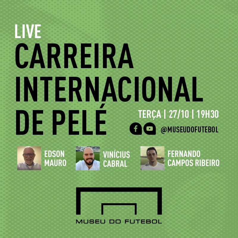 Museu do Futebol exibe live sobre a carreira internacional de Pelé