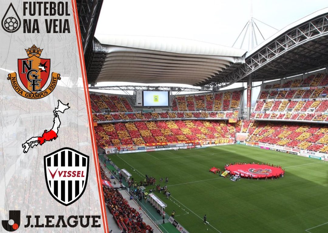 Nagoya Grampus x Vissel Kobe – Prognóstico & Palpite – 19/02