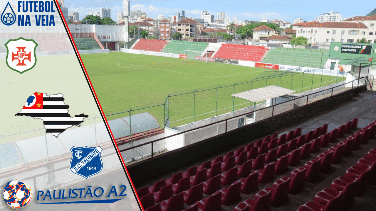 Portuguesa Santista x Taubaté – Prognóstico e palpite – 23/02 – Paulistão Série A2