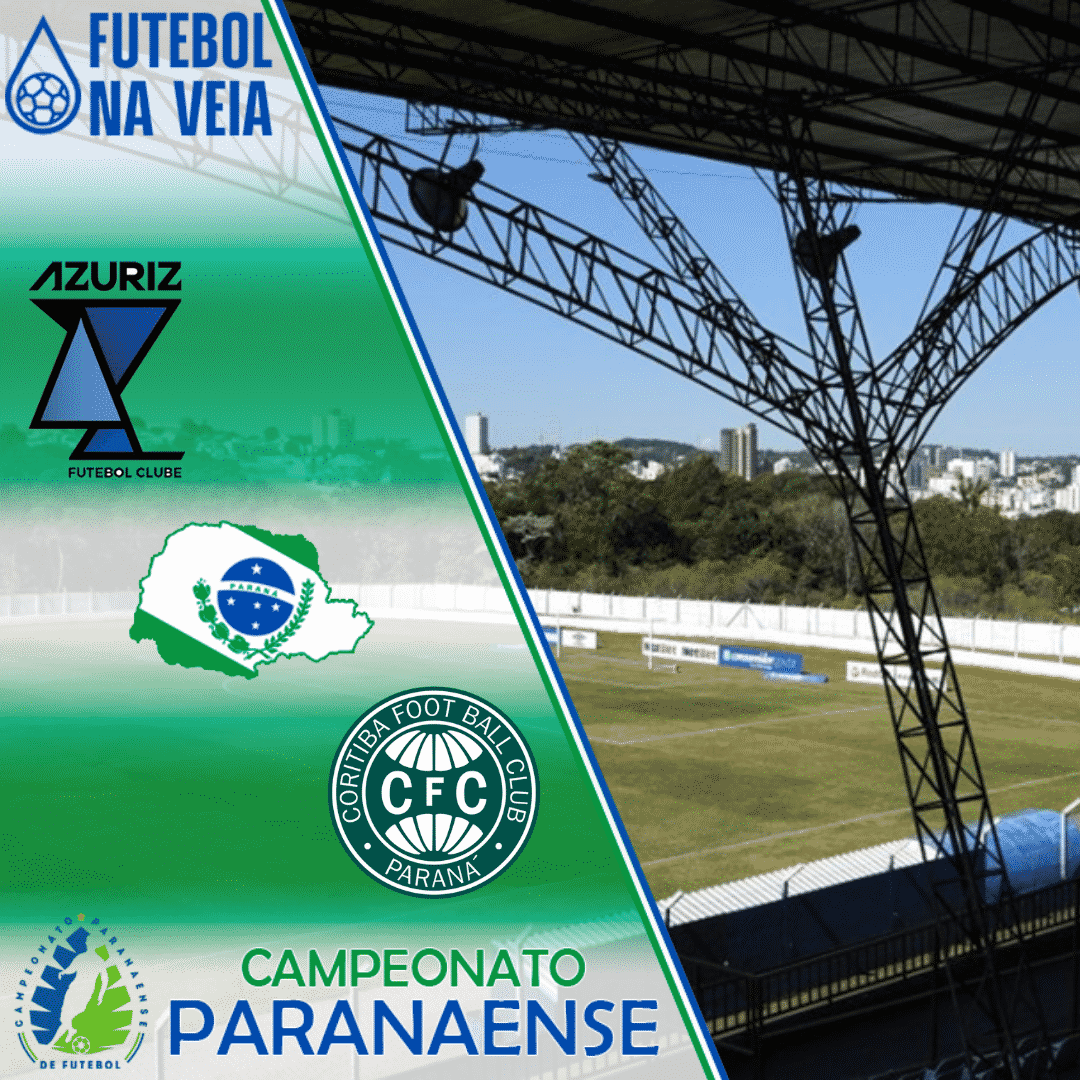 Azuriz x Coritiba &ndash; Progn&oacute;stico e Palpite &ndash; 01/03 &ndash; Campeonato Paranaense 2022