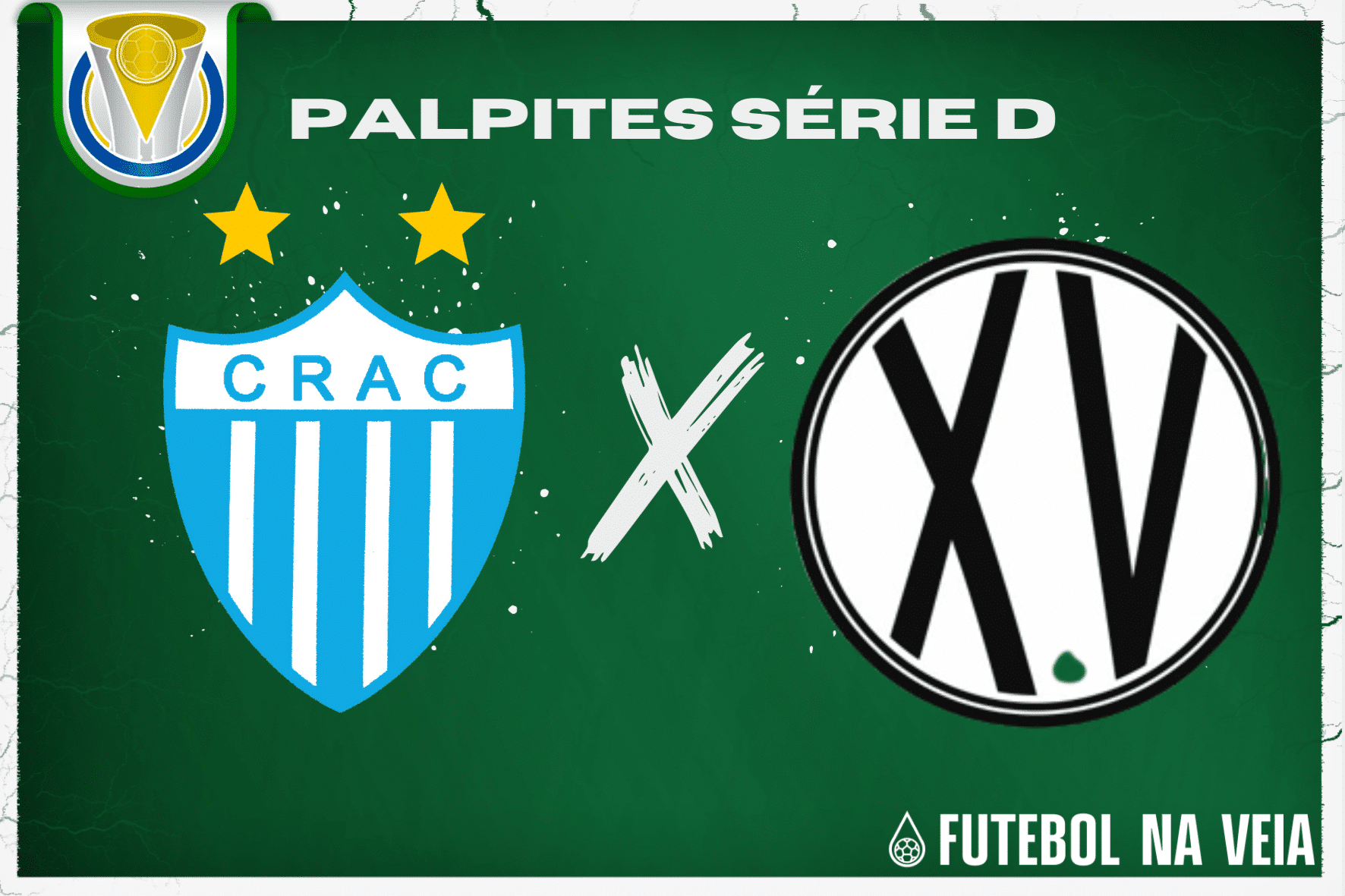 Palpite CRAC x XV de Piracicaba – 08/07 – Campeonato Brasileiro Série D 2023