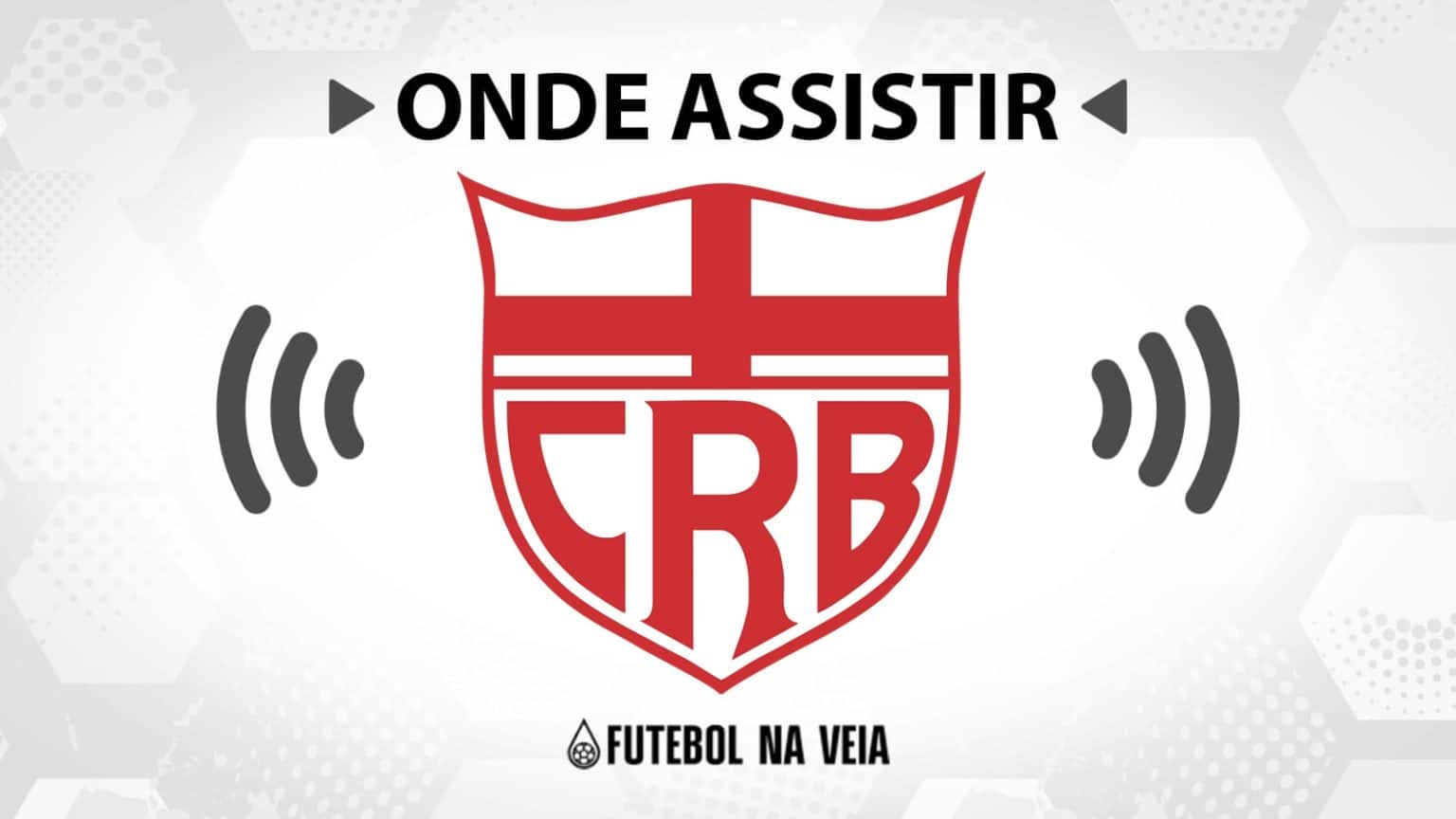 Jogo do CRB hoje ao vivo: onde assistir?