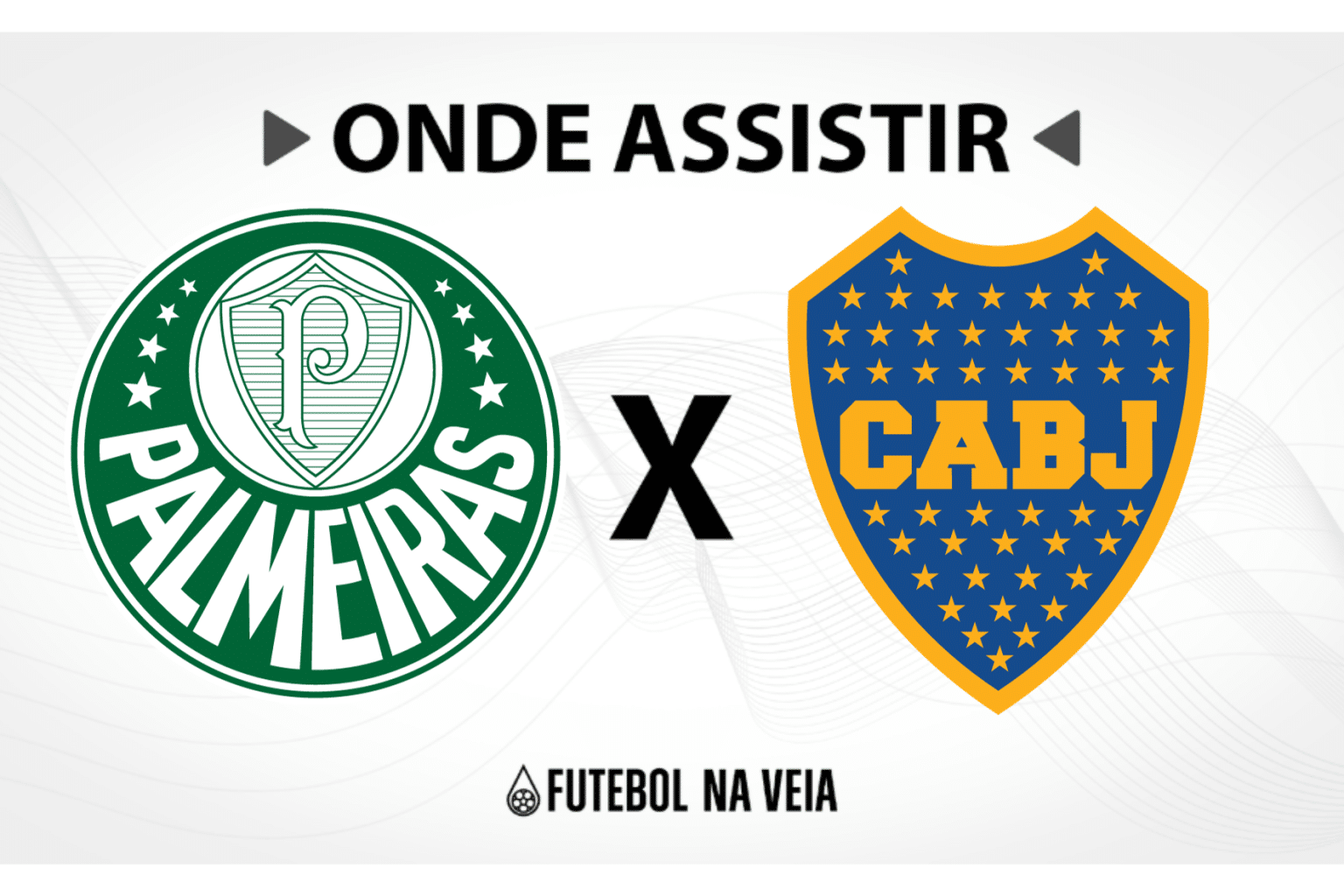 Palmeiras x Boca Juniors – onde assistir ao vivo, horário do jogo e escalações