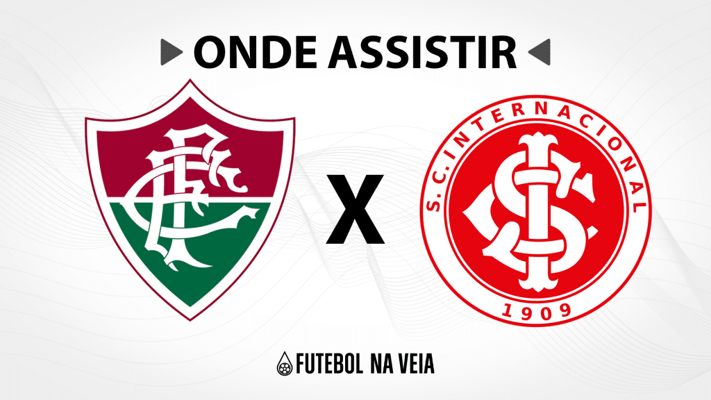 Fluminense x Internacional Onde assistir ao vivo, horário do jogo e